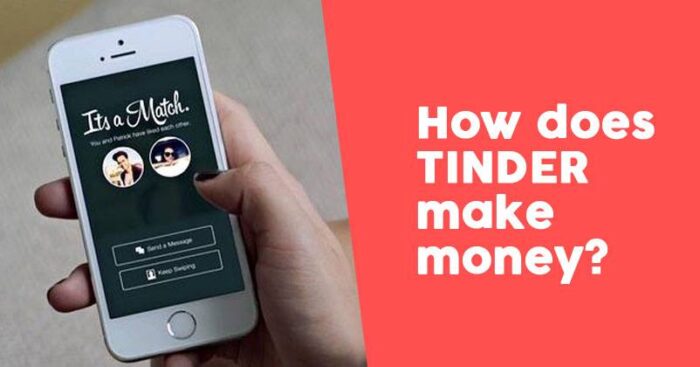 Tinder makes money how Tinder Wants