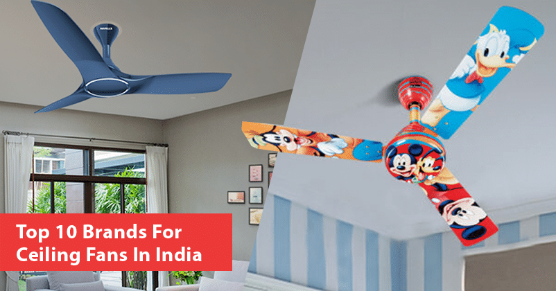Top 10 Brands For Ceiling Fans In India, Good Ceiling Fan Brands