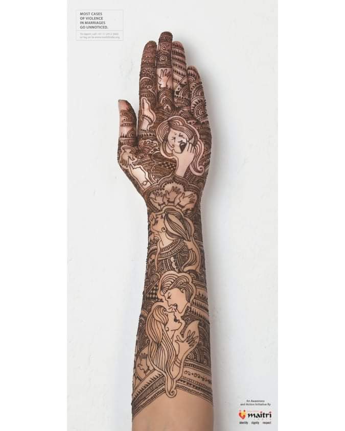Woman abuse is a growing menace among married couples in India. However, only a fraction of such instances are reported for fear of a backlash. Result being, most of these incidents and the subsequent sufferings remain hidden. Idea of this campaign was to dramatize this insight through a mehendi hand, which is a symbolic representation of marriage in India and thereby urge the victim to speak out.

Print advertisement created by Makani, India for Maitri India, within the category: Public Interest, NGO...
#ViralAdsNow